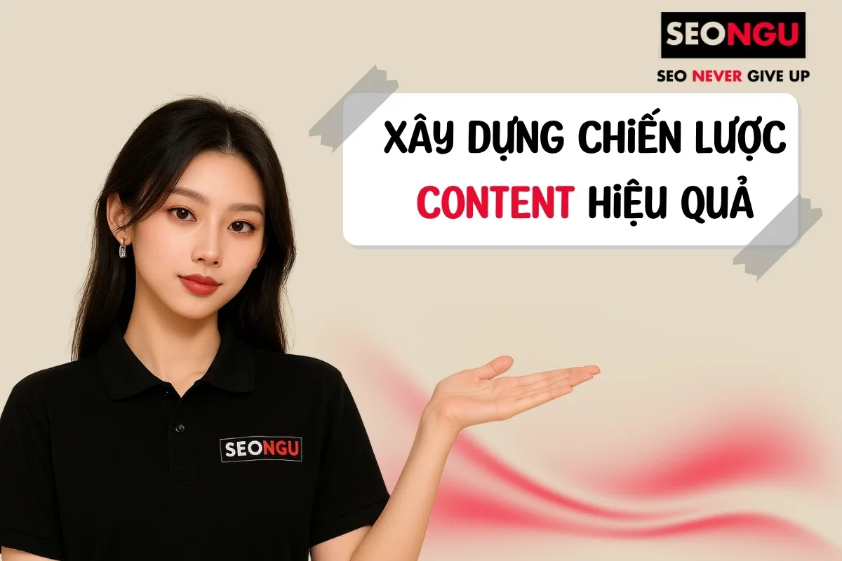 Cách xây dựng chiến lược content hiệu quả