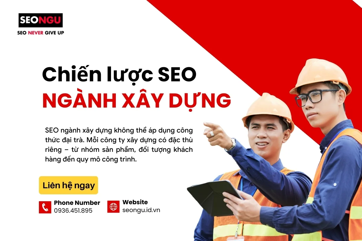 Cách xây dựng chiến lược SEO ngành xây dựng hiệu quả