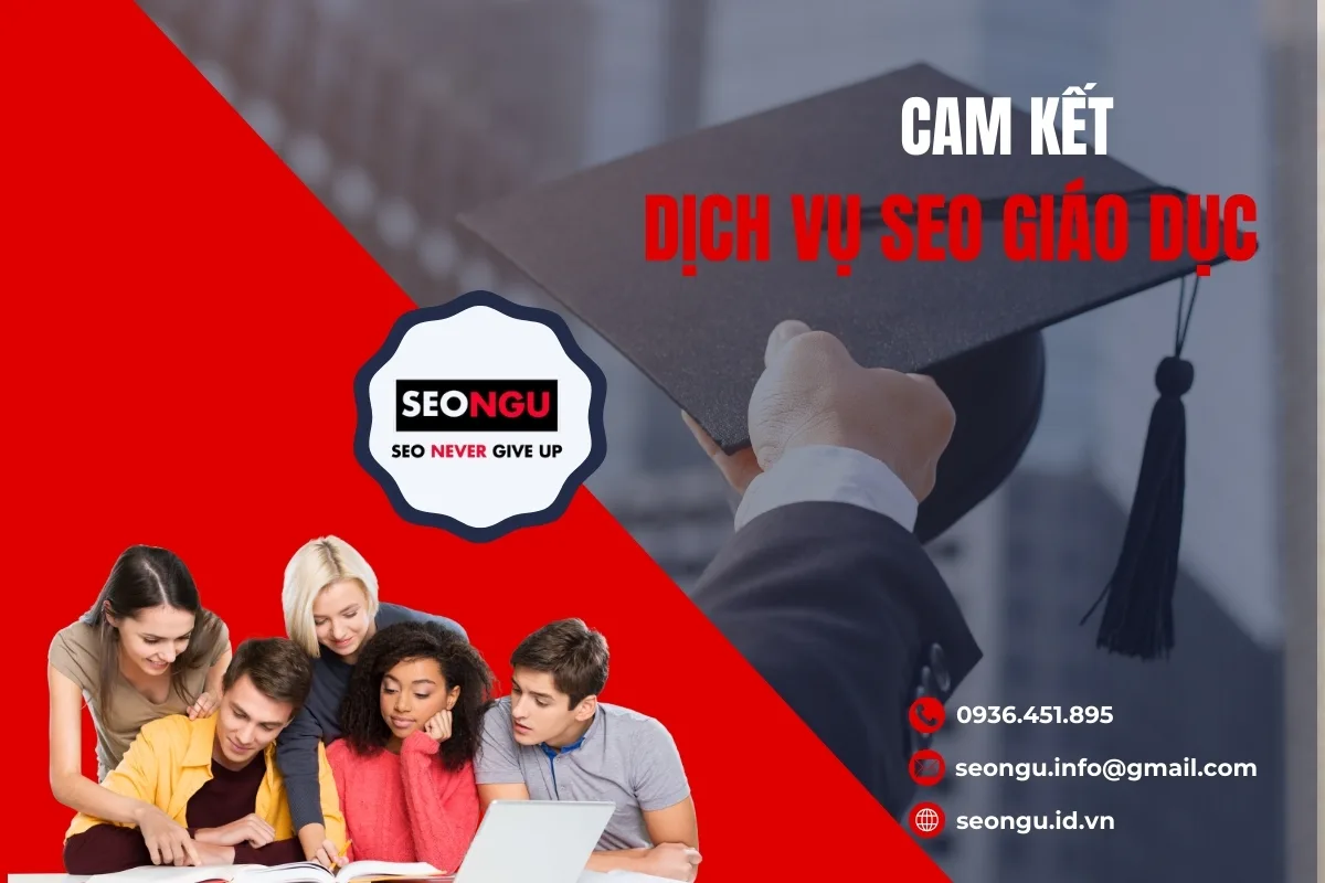 Cam kết dịch vụ SEO giáo dục tại SEONGU