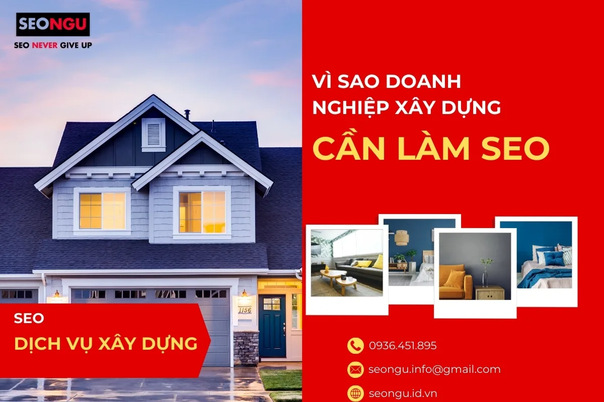 Vì sao doanh nghiệp xây dựng cần làm SEO